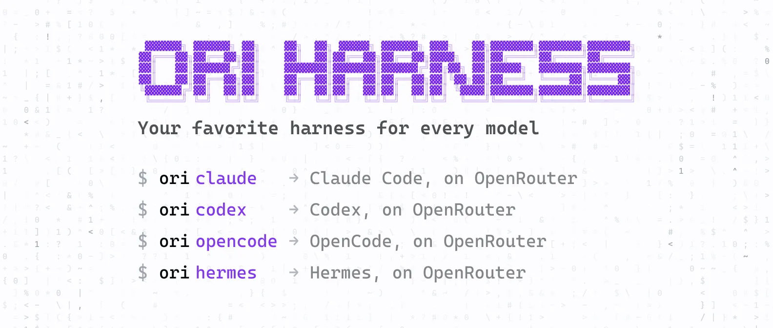 Ori Harness: The Best Way to Use OpenRouter with Any Harness